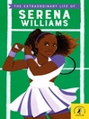 Cover image for The Extraordinary Life of Serena Williams